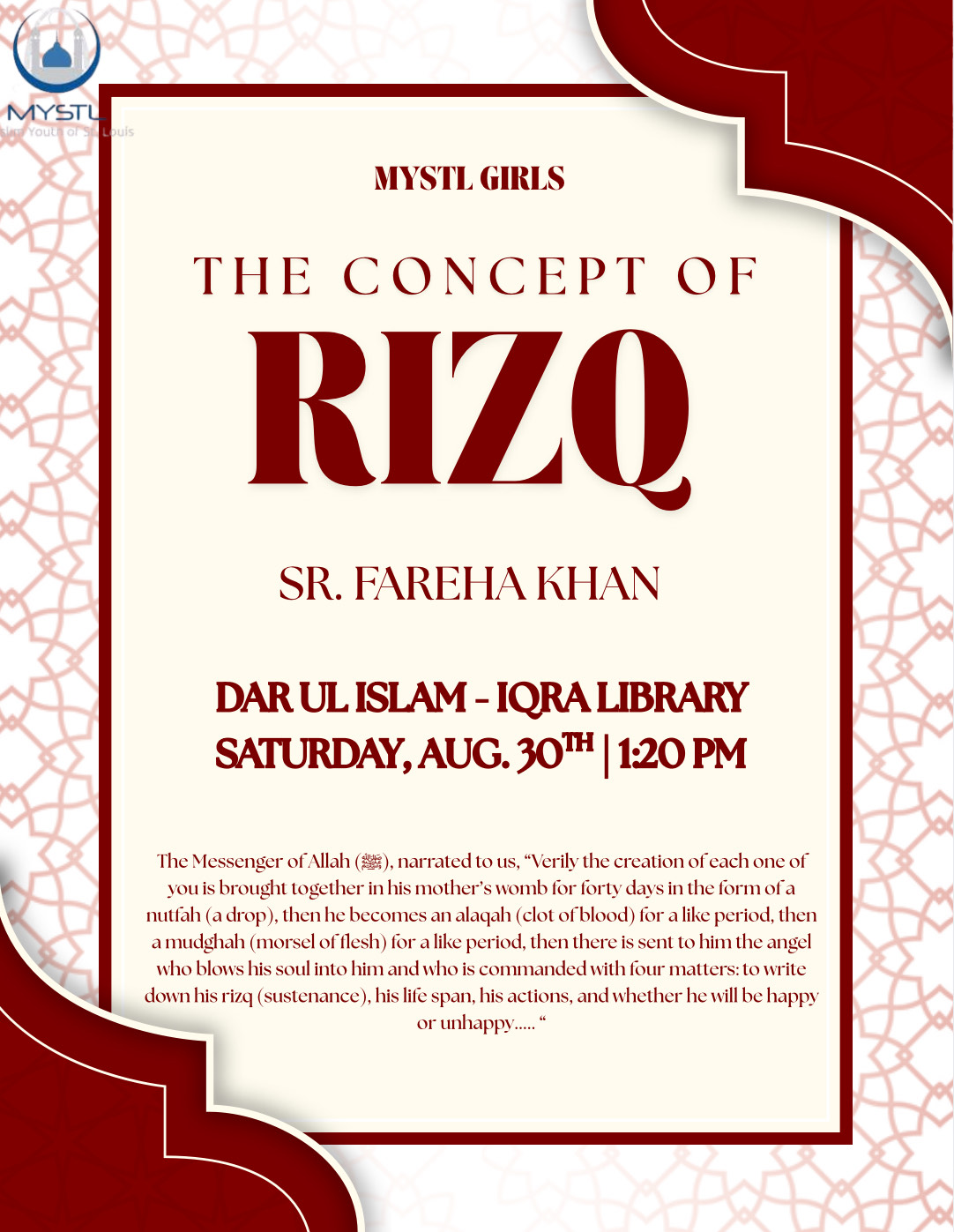 Join MYSTL Girls THIS Saturday as we delve into the concept of rizq with Sr. Fareha Khan. Refreshments included! See you all there, inshAllah! 😊 Details below: 📆 Saturday, Aug. 30th ⏰ 1:20 PM 📍Dar Ul Islam- Iqra Library